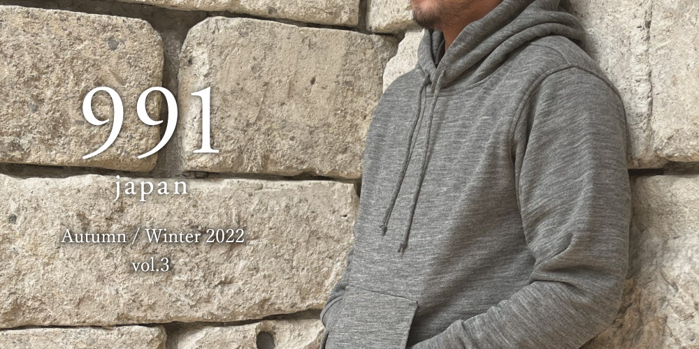 「991 Japan」 Autumn/Winter 2022 Collection vol.3